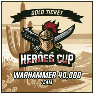 Heroes Cup 2026 Warhammer 40K Gold Team Ticket