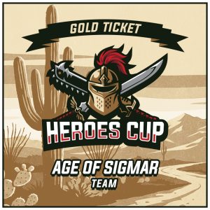 Heroes Cup 2026 Age of Sigmar Gold Team Ticket