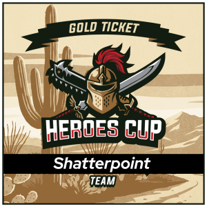 Heroes Cup 2026 Shatterpoint Gold Team Ticket