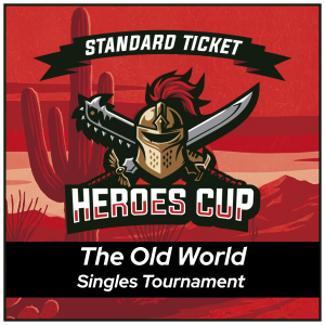 Heroes Cup 2026 The Old World Singles Ticket